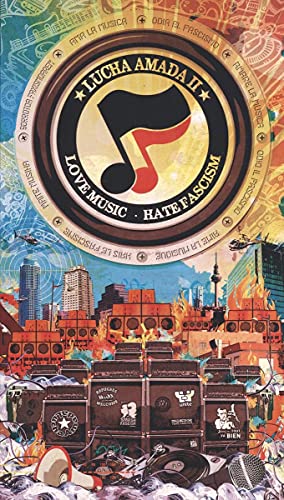 Lucha Amada II-Love Music,Hate Fascism