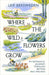 Where the Wildflowers Grow