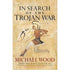 In Search Of The Trojan War