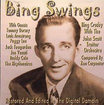 Bing Swings: Bing Crosby With The John Scott Trotter Orchestra And Friend