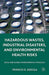Hazardous Wastes, Industrial Disasters, and Environmental Health Risks