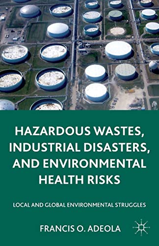 Hazardous Wastes, Industrial Disasters, and Environmental Health Risks