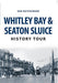Whitley Bay & Seaton Sluice History Tour