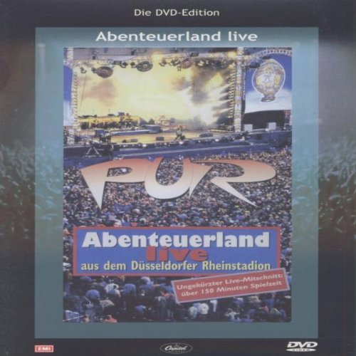 Pur - Abenteuerland: Live aus dem Düsseldorfer Rheinstadion