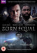 Born Equal ( BBC film from Bafta award winning director Dominic Savage )