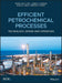 Efficient Petrochemical Processes