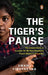 The Tiger`S Pause