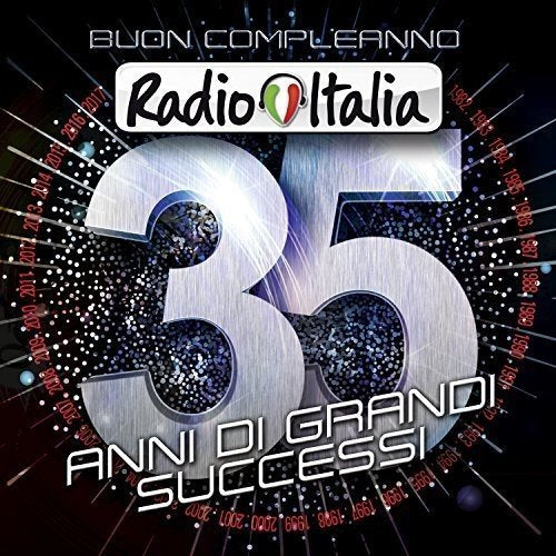 Buon Compleanno Radio Italia - 35 Anni D