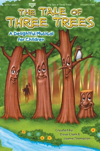 Tale Of Three Trees-A Delight Musical For Children