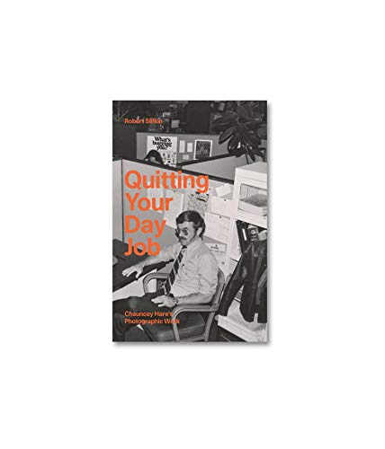 Quitting Your Day Job: Chauncey Hare's Photographic Work