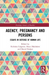 Agency, Pregnancy and Persons