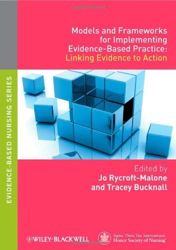 Models and Frameworks for Implementing Evidence-Based Practice