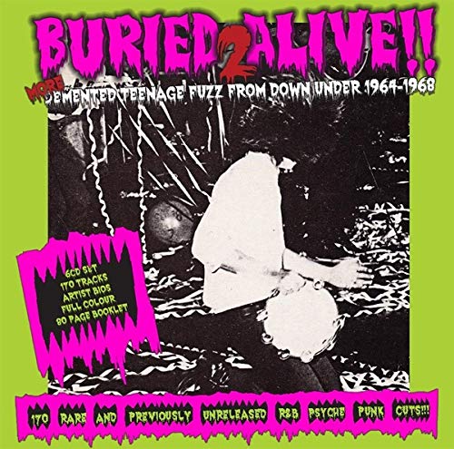 Buried Alive!!: More Demented Teenage Fuzz from Down Under 1964-1968 - Volume 2