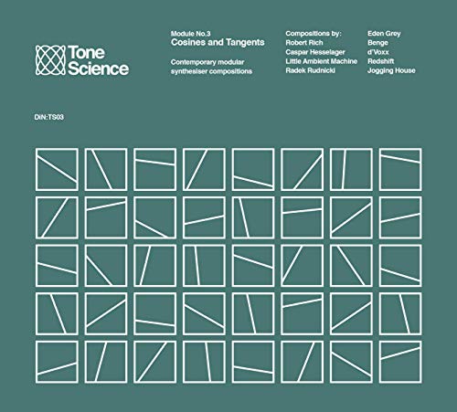 Tone Science: Module No. 3: Cosine and Tangents: Contemporary Modular Synthesiser Compositions