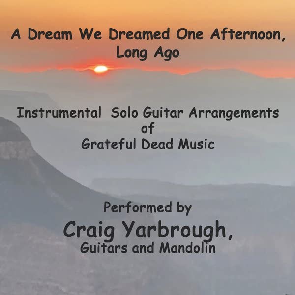 A Dream We Dreamed One Afternoon, Long Ago