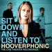 Sit Down and Listen To
