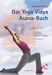 Das Yoga Vidya Asana-Buch:  Ubungsreihen,  Grundeins