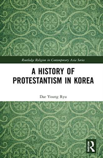 A History of Protestantism in Korea