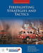 Angle James S./ Gala Michael F. Jr./ Harlow T. David/ Lombardo William B./ Maciuba Craig M. - Firefighting Strategies And Tactics BOOK