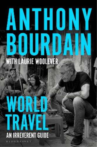 World Travel:  An Irreverent Guide (The Thinking Tr