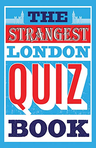 The Strangest London Quiz Book