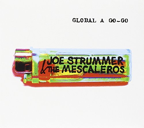 Joe Strummer & Mescaleros-Global A Go Go