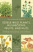 The Complete Guide to Edible Wild Plants, Mushrooms, Fruits, and Nuts
