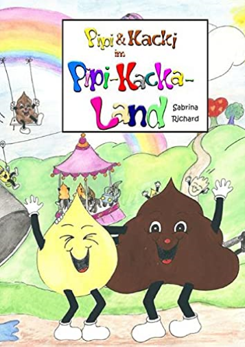 Pipi & Kacki im Pipi-Kacka-Land