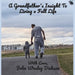A Grandfather's Insight to Living a Full Life