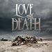 Love & Death - between here & lost -