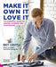 Make It, Own It, Love It