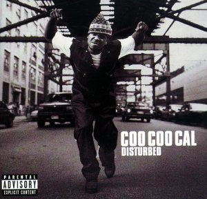 Coo Coo Cal-Disturbed
