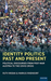 Identity Politics Past and Present