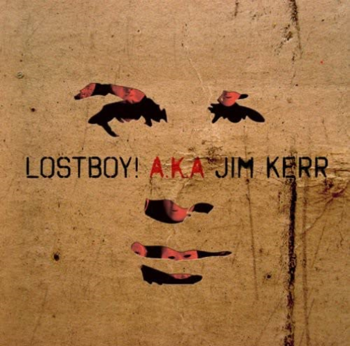 Lostboy! A.K.A. Jim Kerr