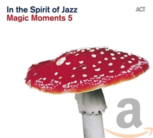 Magic Moments V-in the Spirit of Jazz