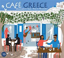 Café Greece: Bouzoukis & Ouzo, Meze & Moussaka