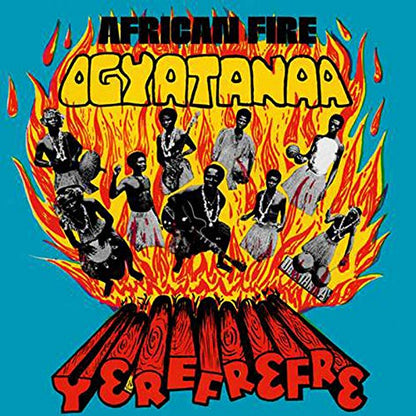 OGYATANAA SHOW BAND - African Fire Yerefrefre VINYL