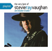 Playlist: The Very Best Of Stevie Ray Vaughan