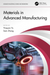 Materials in Advanced Manufacturing