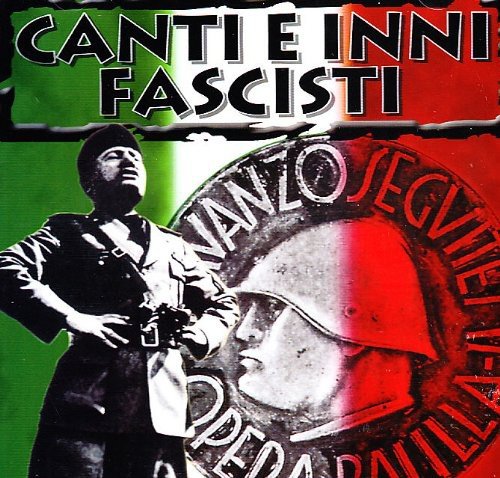 Vari-Inni E Canti Fascisti - Canti E Inni Fascisti CD