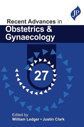 Recent Advances in Obstetrics & Gynaecology 27