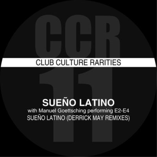 Club Culture Rarities: Sueño Latino (Derrick May Remix)