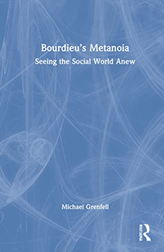 Bourdieu’s Metanoia