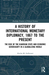 A History of International Monetary Diplomacy, 1867 to the Present