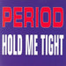 Hold me tight (incl. 3 versions, 1993)