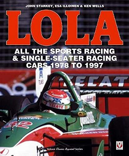 LOLA - All the Sports Racing Cars 1978-1997