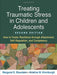 Treating Traumatic Stress in Children and Adolescents