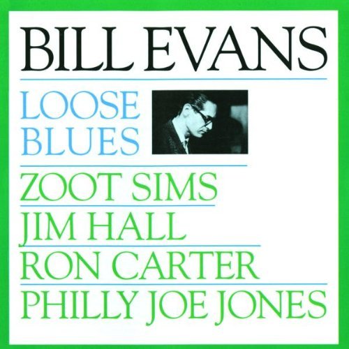 BILL EVANS, ZOOT SIM/LOOSE BLUES