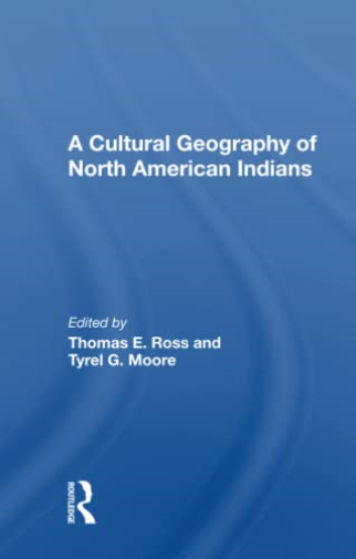 A Cultural Geography Of North American Indians