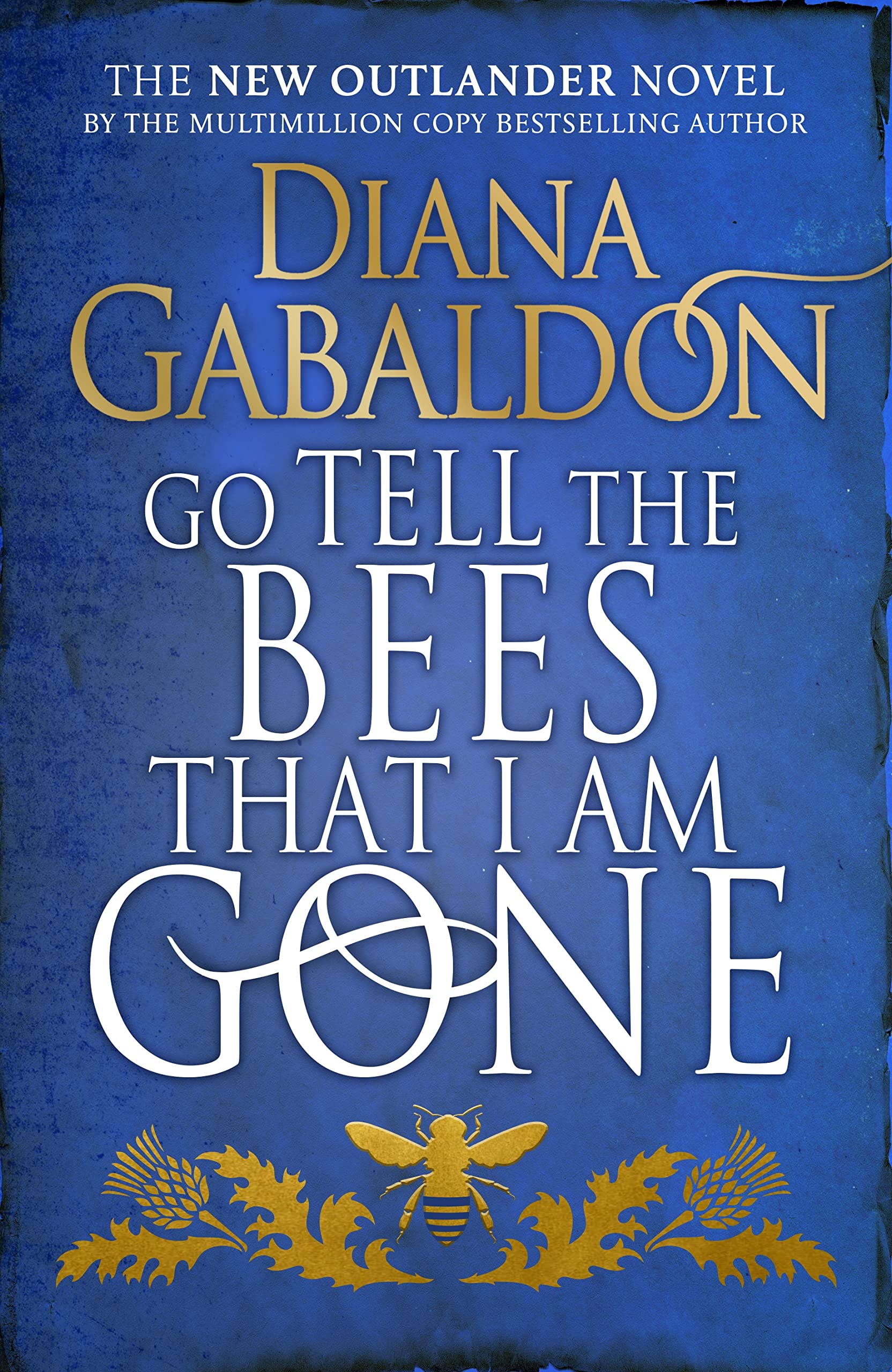 Go Tell the Bees that I am Gone:  (Outlander 9)